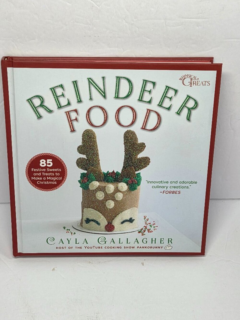 Reindeer Food:85 Festive Sweets and Treats to Make a Magical Christmas Hardback
